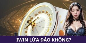 Iwin lừa đảo đúng không
